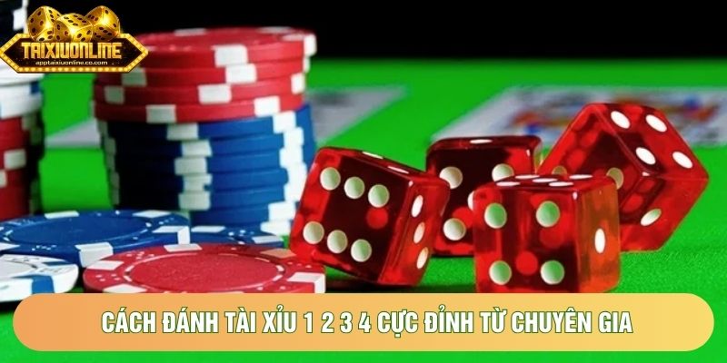 Cách đánh tài xỉu 1 2 3 4 cực đỉnh từ chuyên gia Cách đánh tài xỉu 1 2 3 4 cực đỉnh từ chuyên gia